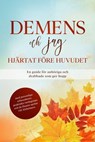 Demens och jag – Hjärtat före huvudet: En guide för anhöriga och drabbade som ger hopp | med personliga erfarenheter, praktiska vardagstips och de finaste spelen vid Alzheimers - Miriam Sonnenberg - 9783757655785