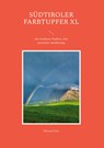 Südtiroler Farbtupfer XL - Florian Fritz - 9783757802370