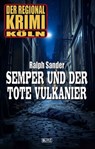 Der Regional-Krimi 11: Semper und der tote Vulkanier - Ralph Sander - 9783757921835