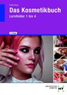 Das Kosmetikbuch Lernfelder 1 bis 4 - Annabel A. Fendl ; Heike Gallei ; Hannelore Helbing ; Kathrin Köster - 9783758564123