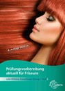 Prüfungsvorbereitung aktuell für Friseure - LiBK Bayern e. V. - 9783758568596