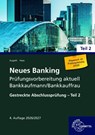 Neues Banking Prüfungsvorbereitung aktuell Bankkaufmann/Bankkauffrau - Britta Augath ; Nicole Haas - 9783758577123