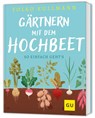 Gärtnern mit dem Hochbeet - Folko Kullmann - 9783758901898