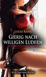 Gierig nach willigen Ludern | 18 Erotische Geschichten - Leeza Kane ; Keira Saunders ; Bonnie Green ; Ricarda Jackson ; Uma Rogers ; Carlie Hall ; Holly Rose ; Simona Wiles ; Julia Holler ; Samantha Newman ; Hannah RadBourne ; Pamela Ritchey ; Rebecca Perkins ; Judy Murdock ; Maury Sterling ; Sarah Roseanne Fox - 9783759036636