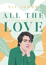 All the Love ¿ Alles andere als ideal - JUNGE,  Ely - 9783759210968