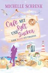 Café mit Sylt und Zucker: Liebe kommt auf Umwegen - Michelle Schrenk - 9783759294173