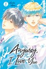 Anyway, I Love You, Band 08 - Haruka Mitsui - 9783759331465