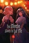 This Monster Wants to Eat Me, Band 02 - Sai Naekawa - 9783759331861