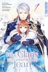 Why Claris was Married to Jean 1 - Kaoru Ichinose ; Saera Sheena - 9783759332011