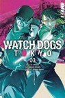 Watch Dogs Tokyo, Band 03 - Seiichi Shirato ; Shuhei Kamo ; Ubisoft - 9783759333247