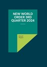 New World Order 3rd Quarter 2024 - Eduard Wagner - 9783759758613