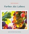 Farben des Lebens - HARTMANN,  Sylvia - 9783760015019