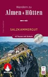 ROTHER Wanderbuch Wandern zu Almen & Hütten - Salzkammergut - Franz Hauleitner - 9783763334216
