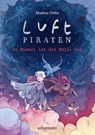 Luftpiraten - Im Himmel ist die Hölle los (Luftpiraten, Bd. 2) - Markus Orths - 9783764152109