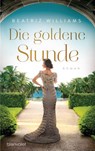 Die goldene Stunde - Beatriz Williams - 9783764507510
