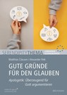 Gute Gründe für den Glauben - Matthias Clausen ; Alexander Fink - 9783765508387
