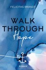 Walk through HOPE - Felicitas Brandt - 9783765521157