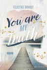 You Are My TRUTH - Felicitas Brandt - 9783765521553