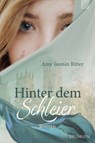 Hinter dem Schleier - Amy Jasmin Ritter - 9783765536212