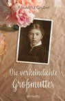 Die verheimlichte Großmutter - Roswitha Gruber - 9783765543968