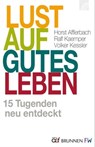 Lust auf gutes Leben - Horst Afflerbach ; Ralf Kaemper ; Volker Kessler - 9783765571770