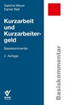 Kurzarbeit und Kurzarbeitergeld - Sabrina Meyer ; Daniel Wall - 9783766372703