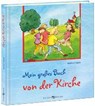 Mein großes Buch von der Kirche - ABELN,  Reinhard - 9783766621597