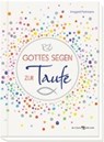 Gottes Segen zur Taufe - PARTMANN,  Irmgard - 9783766625397