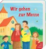 Wir gehen zur Messe - Vera Lörks - 9783766635396