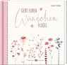Gebt euren Wünschen Flügel - Irmgard Partmann - 9783766638663