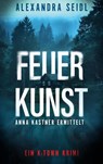 Feuer.Kunst - Alexandra Seidl - 9783769377194