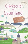 Glücksorte im Sauerland - Cornelia Ertmer ; Anne-Kathrin Koppetsch - 9783770021369
