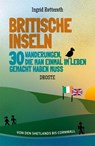 Britische Inseln. 30 Wanderungen, die man einmal im Leben gemacht haben muss - Ingrid Retterath - 9783770025336