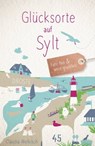 Glücksorte auf Sylt - Claudia Welkisch - 9783770041596