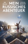Mein russisches Abenteuer (DuMont Reiseabenteuer) - Jens Mühling - 9783770184651