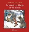 Michels, T: Es klopft bei Wanja in der Nacht - MICHELS,  Tilde - 9783770757374