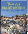 The taste of Marrakesh - Die echte marokkanische Küche - BRUNSWIG-IBRAHIM,  Muriel - 9783771647216