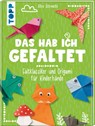 Das hab ich gefaltet - Alice Hörnecke - 9783772444524