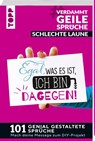 #VerdammtGeileSprüche SCHLECHTE LAUNE. Egal was es ist, ich bin dagegen - Susanne Pypke - 9783772453731