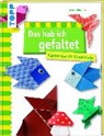 Das hab ich gefaltet - HÖRNECKE,  Alice - 9783772456725