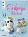 Das Einhorn-Häkelbuch (kreativ.kompakt.) - GANSEFORTH,  Jana ; Konrad, Esther - 9783772469992