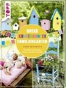 Unser kunterbunter Familiengarten - DEGES,  Pia - 9783772476150