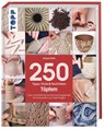 250 Tipps, Tricks und Techniken - Töpfern - Jacqui Atkin - 9783772476259