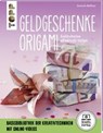 Origami-Geldgeschenke (kreativ.startup.) - MEIßNER,  Dominik - 9783772481864