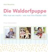 Die Waldorfpuppe - Karin Neuschütz - 9783772526404
