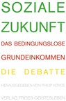 Soziale Zukunft - Norbert Blüm ; Gregor Gysi ; Götz W. Werner ; Sahra Wagenknecht ; Heinrich Alt ; Dieter Althaus ; Jakob Augstein ; Daniel Binswanger ; Anke Domscheit-Berg ; Katja Gentinetta ; Adrienne Goehler ; Rainer Hank ; Daniel Häni ; Otfried Höffe ; Urs Jaeggi ; Kat - 9783772542787