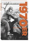 Kölner Schlagzeilen 1970er - Bernd Imgrund - 9783774309678
