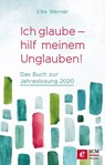 Ich glaube - hilf meinem Unglauben! - Elke Werner - 9783775160353
