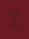 Julian Schnabel. Nine Works at Chateau La Coste - Donatien Grau - 9783775763455