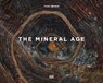 Tom Hegen. The Mineral Age - Nadine Barth - 9783775763752